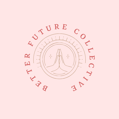 The Better Future Collective